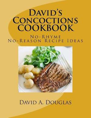 David?s Concoctions Cookbook,