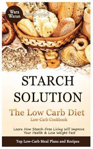 Starch Solution - Low Carb Diet