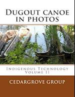 Dugout Canoe in Photos