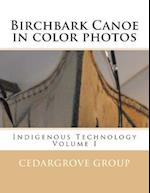 Birchbark Canoe in Color Photos