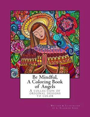 Be Mindful a Coloring Book of Angels