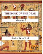 The Book of the Dead (Volume 2) Student Work Book