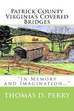 Patrick County Virginia's Covered Bridges