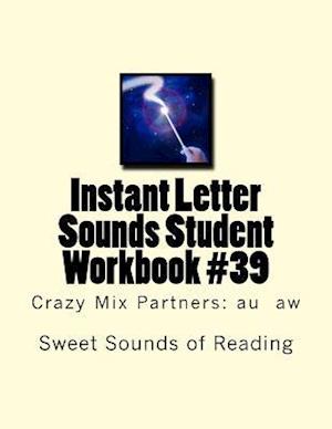 Instant Letter Sounds Student Workbook #39