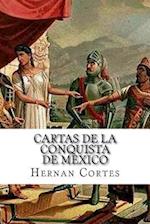 Cartas de la Conquista de Mexico