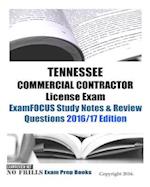 TENNESSEE COMMERCIAL CONTRACTOR License Exam ExamFOCUS Study Notes & Review Questions 2016/17 Edition