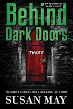 Behind Dark Doors Three