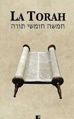 La Torah (Les Cinq Premiers Livres de La Bible Hebraique)