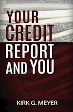 Your Credit Report and You