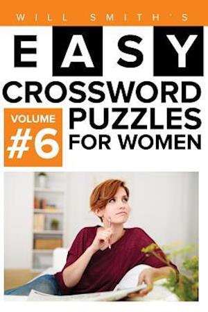 Will Smith Easy Crossword Puzzles for Women - Volume 6