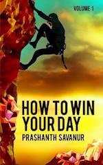 How to Win Your Day
