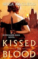 Kissed by Blood: A Sunwalker Saga Prequel 