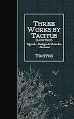 Three Works by Tacitus (Latin Text)