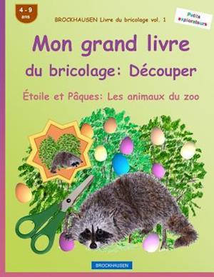 Brockhausen Livre Du Bricolage Vol. 1 - Mon Grand Livre Du Bricolage