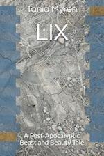 LIX: A Post-Apocalyptic Beast and Beauty Tale 