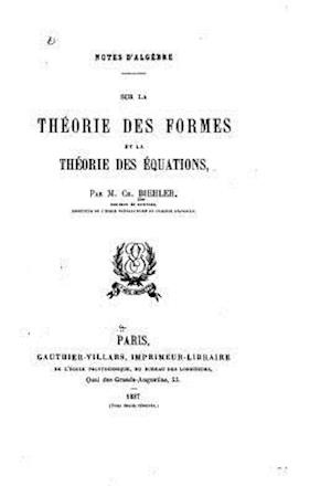 Sur La Théorie Des Formes Et La Théorie Des Équations