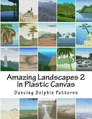 Amazing Landscapes 2: in Plastic Canvas