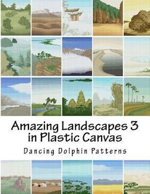 Amazing Landscapes 3: in Plastic Canvas