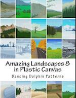 Amazing Landscapes 8: in Plastic Canvas 