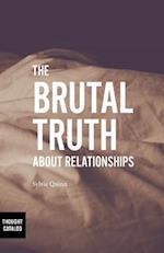 The Brutal Truth about Relationships
