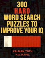 300 Hard Word Search Puzzles to Improve Your IQ