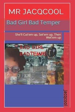 Bad Girl Bad Temper