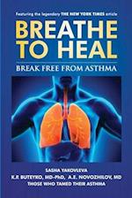 Breathe To Heal: Break Free From Asthma (Full Color Version) 