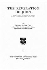 The Revelation of John, a Historical Interpretation