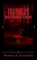 Secret Of The Crest: Retribution (Secret Of The Crest Vol. 2) 