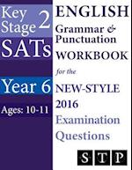 Ks2 Sats English Grammar & Punctuation Workbook for the New-Style 2016 Examination Questions (Year 6