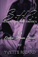 S H E (Sexually Heated Erotica)