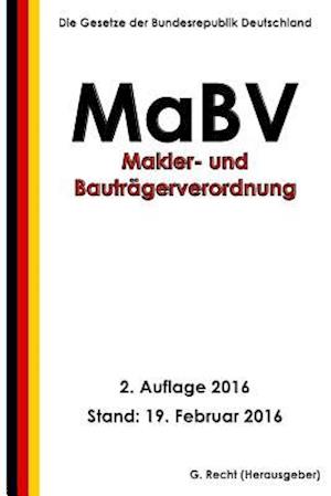 Makler- Und Bauträgerverordnung - Mabv, 2. Auflage 2016