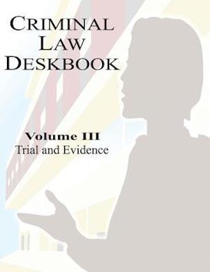 Criminal Law Deskbook