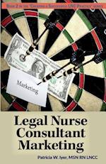 Legal Nurse Consultant Marketing