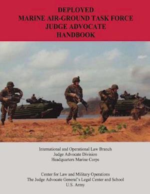 Deployed Marine Air-Ground Task Force Judge Advocate Handbook