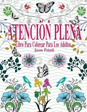 Atencion Plena Libro Para Colorear Para Los Adultos