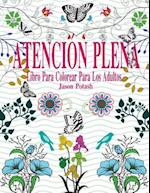 Atencion Plena Libro Para Colorear Para Los Adultos