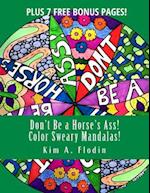 Don't Be a Horse's Ass! Color Sweary Mandalas!