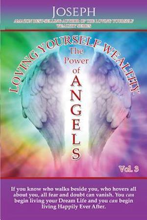 Loving Yourself Wealthy Vol. 3 The Power of Angels