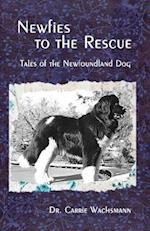 Newfies to the Rescue: Tales of the Newfoundland Dog 