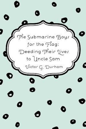 The Submarine Boys for the Flag