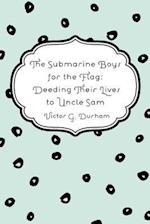 The Submarine Boys for the Flag