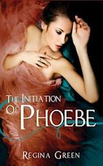 The Initiation of Phoebe