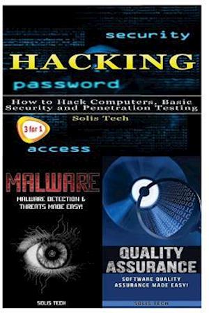 Hacking + Malware + Quality Assurance