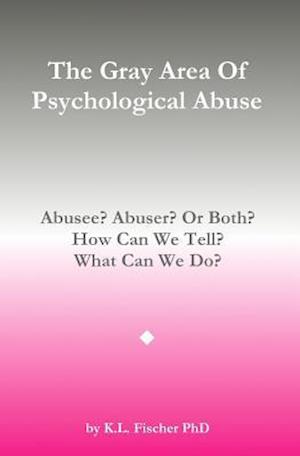 The Gray Area of Psychological Abuse