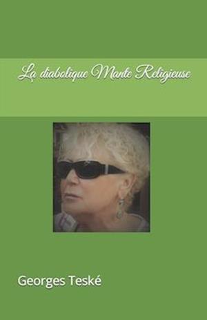 La diabolique Mante Religieuse