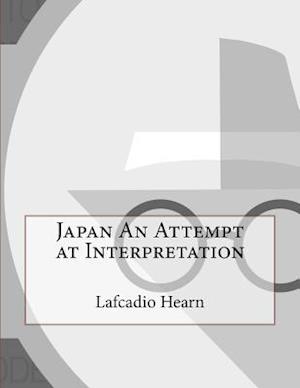 Japan an Attempt at Interpretation