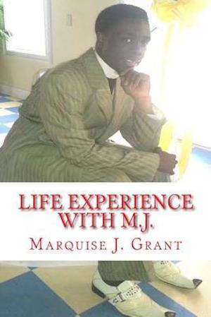 Life Experience with M.J.