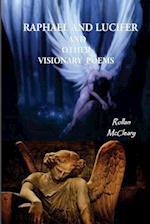 Raphael and Lucifer and Other Visionary Poems