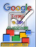 Google Forms in the Classroom